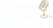 Industry Highlights Podcast